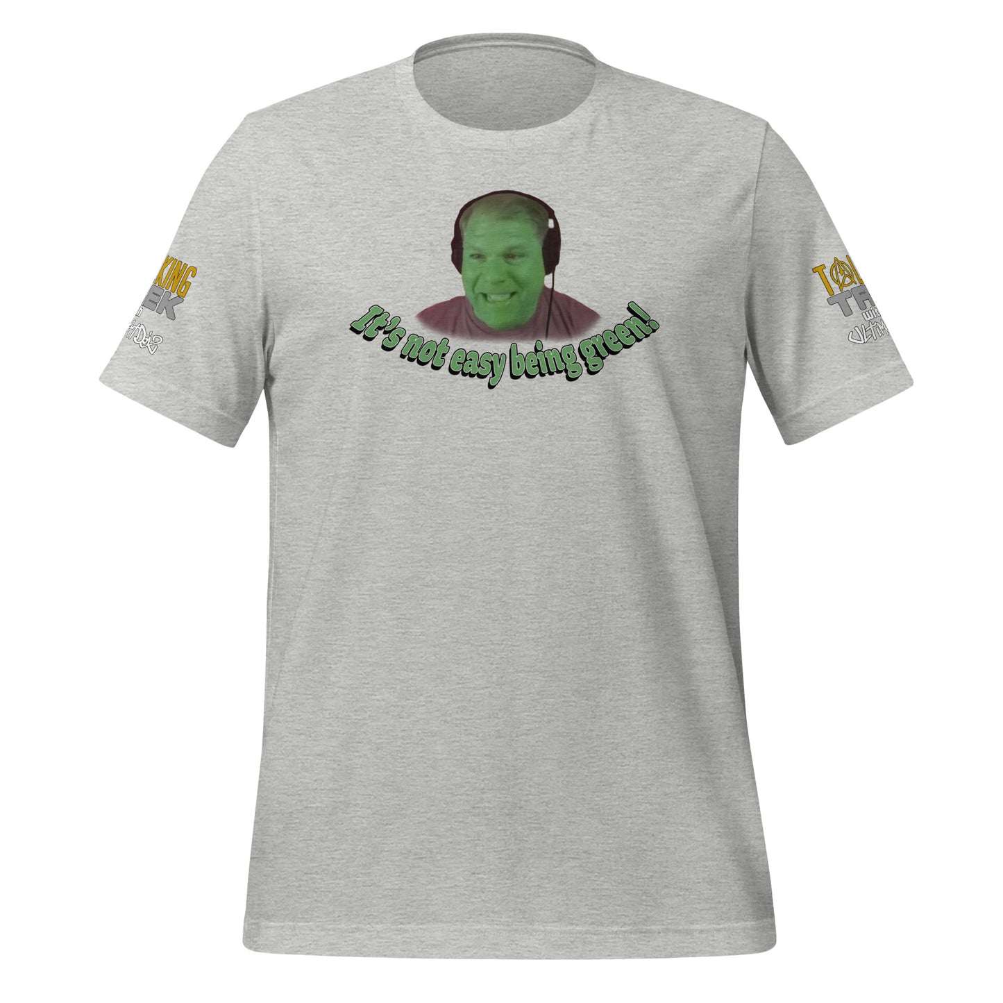 It's Not Easy Being Green! - Talking Trek T-Shirt