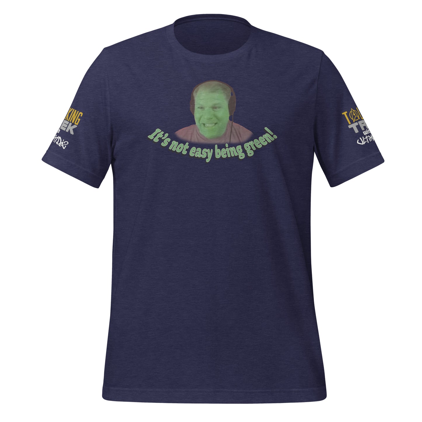 It's Not Easy Being Green! - Talking Trek T-Shirt